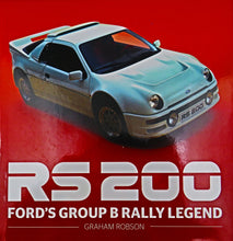 Load image into Gallery viewer, RS200 - Ford&#39;s Group B Rally Legend
