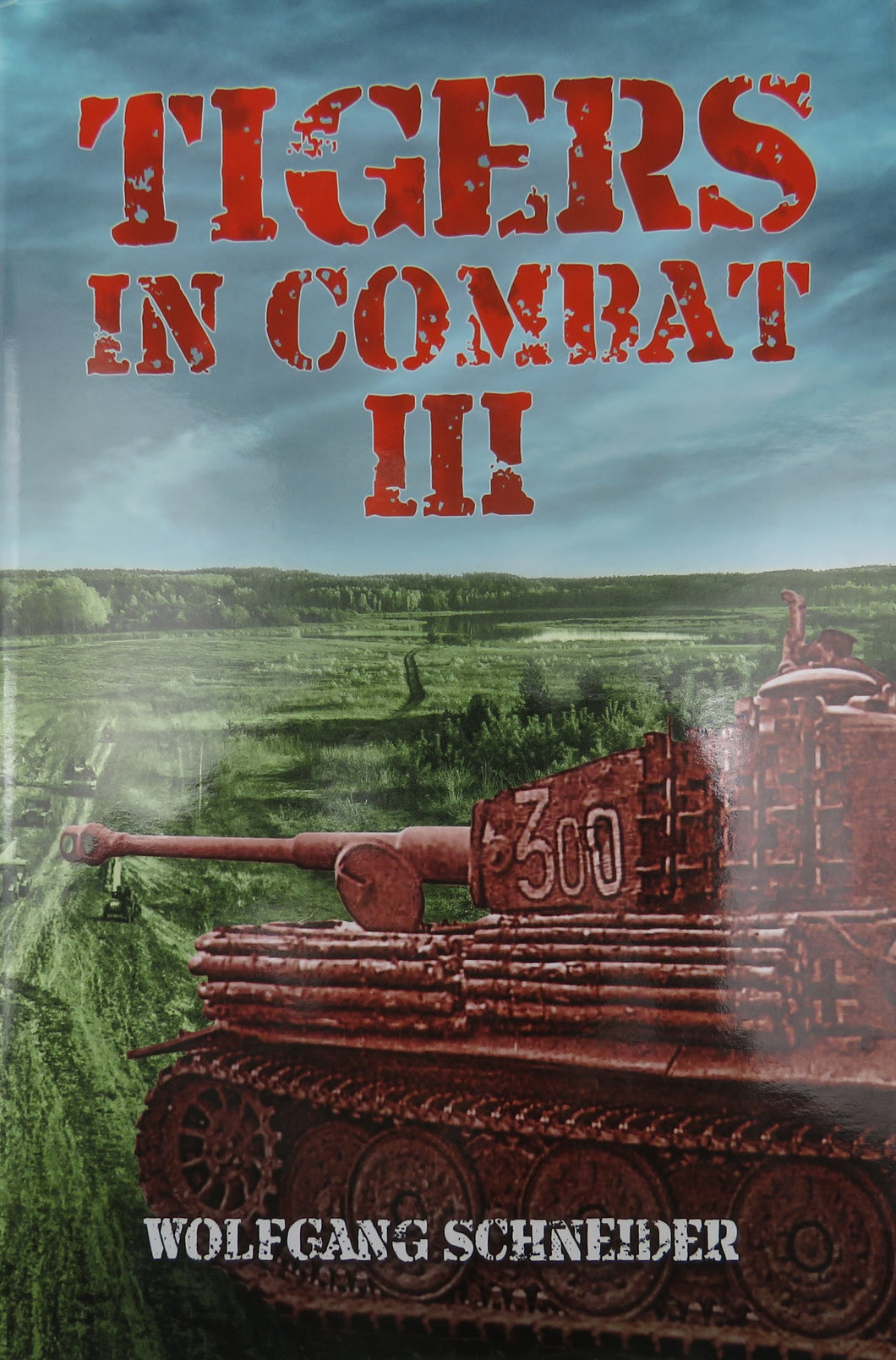 Tigers In Combat: Volume III: Operation, Training, Tactics