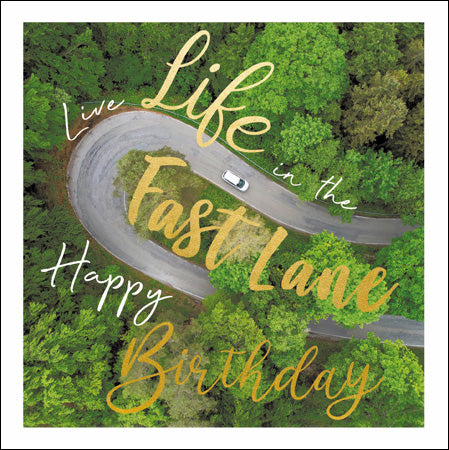 Live Life in the Fast Lane Happy Birthday