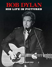 Load image into Gallery viewer, Bob Dylan: His Life in Pictures
