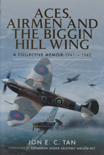 Load image into Gallery viewer, Aces, Airmen and The Biggin Hill Wing: A Collective Memoir 1941 - 1942
