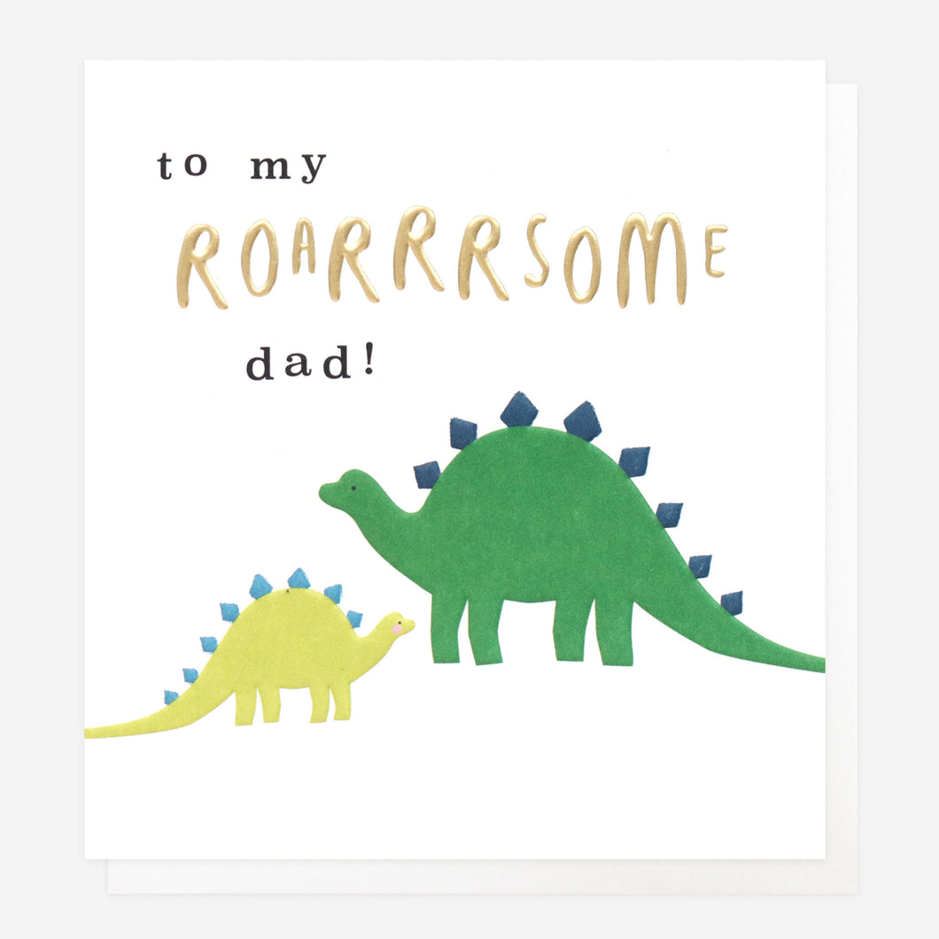 to my Roarrrrsome dad!