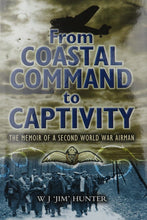 Load image into Gallery viewer, From Coastal Command to Captivity front cover
