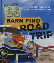 Load image into Gallery viewer, Route 66 Barn Find Road Trip: Lost Collector Cars Along the Mother Road
