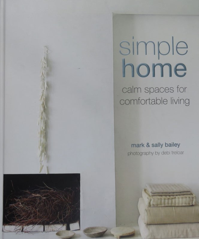 Simple Home: Calm spaces for comfortable living