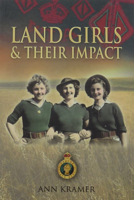 Land Girls & Their Impact cover