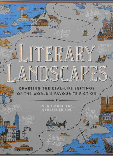 Literary Landscapes - Charting The Real-Life Settings of The World's Favourite Fiction front cover