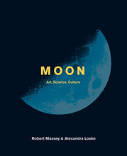 Load image into Gallery viewer, Moon: The art, science and culture of the moon front cover
