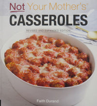 Load image into Gallery viewer, Not Your Mother&#39;s Casseroles Revised and Expanded Edition  front cover
