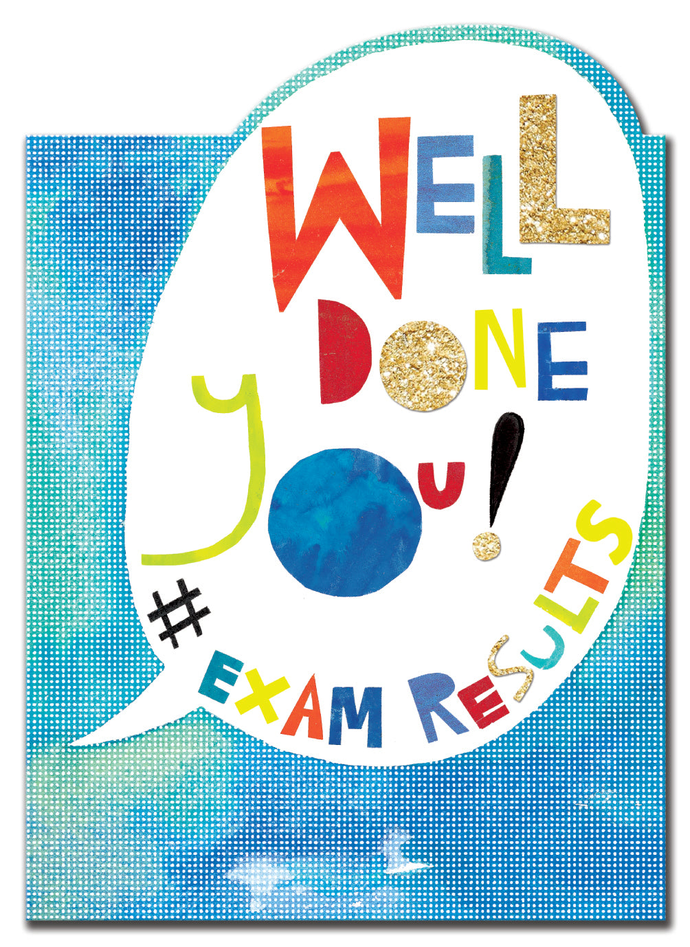 Well Done You! Exam Results