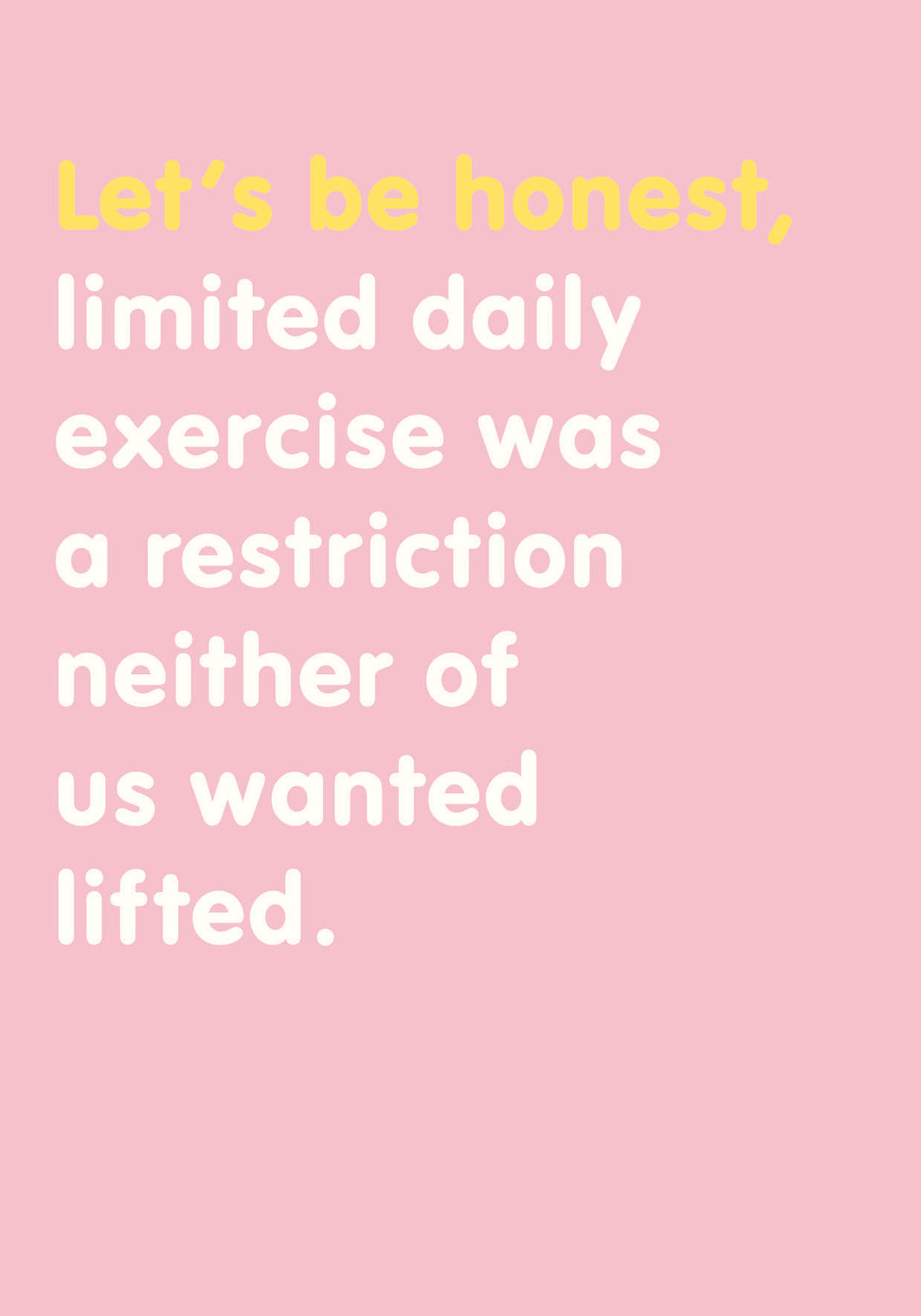 Limited Daily Exercise