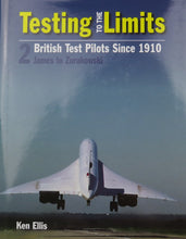 Load image into Gallery viewer, Testing to the Limits 2: British Test Pilots Since 1910 cover
