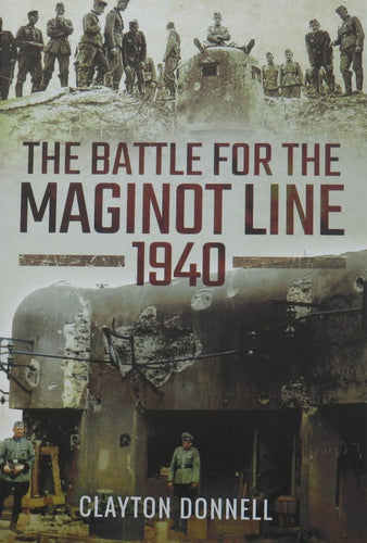 The Battle for the Maginot Line 1940 front cover