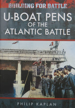 Load image into Gallery viewer, Building for Battle: U-Boat Pens of the Atlantic Battle cover
